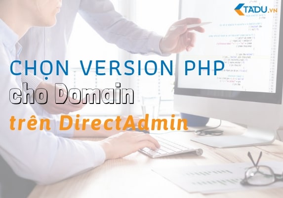 Hướng dẫn chọn version PHP cho domain trên DirectAdmin | Blogs